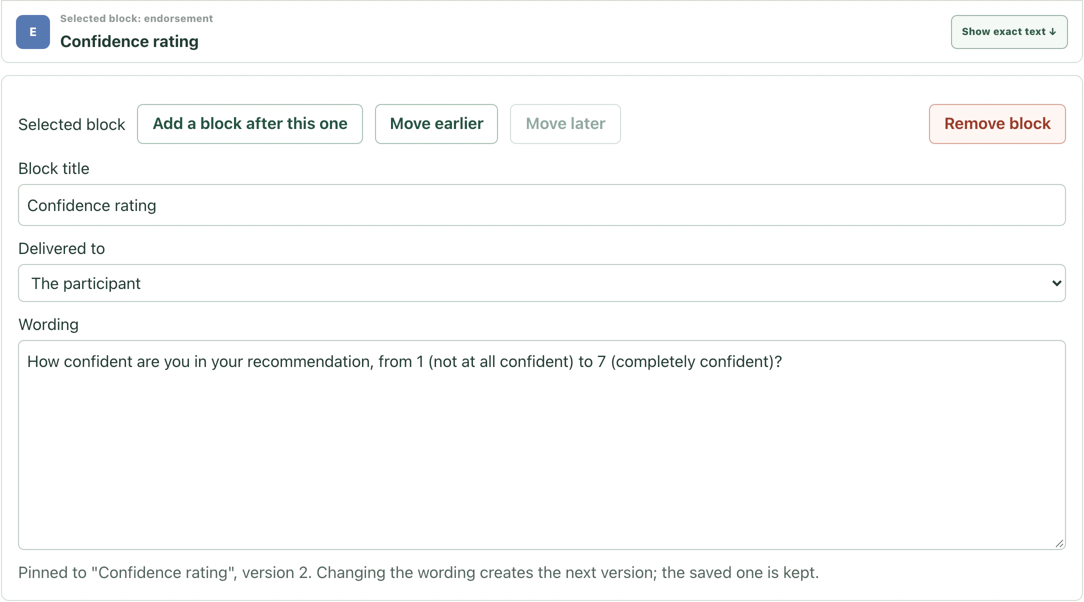 The OpenPsy block editor for the selected Confidence rating block, with buttons to add a block after it, move it and remove it. Below them are a Block title field, a Delivered to menu set to The participant, and a Wording field that reads: How confident are you in your recommendation, from 1 (not at all confident) to 7 (completely confident)? A note under the field says the block is pinned to version 2 of its Library wording.